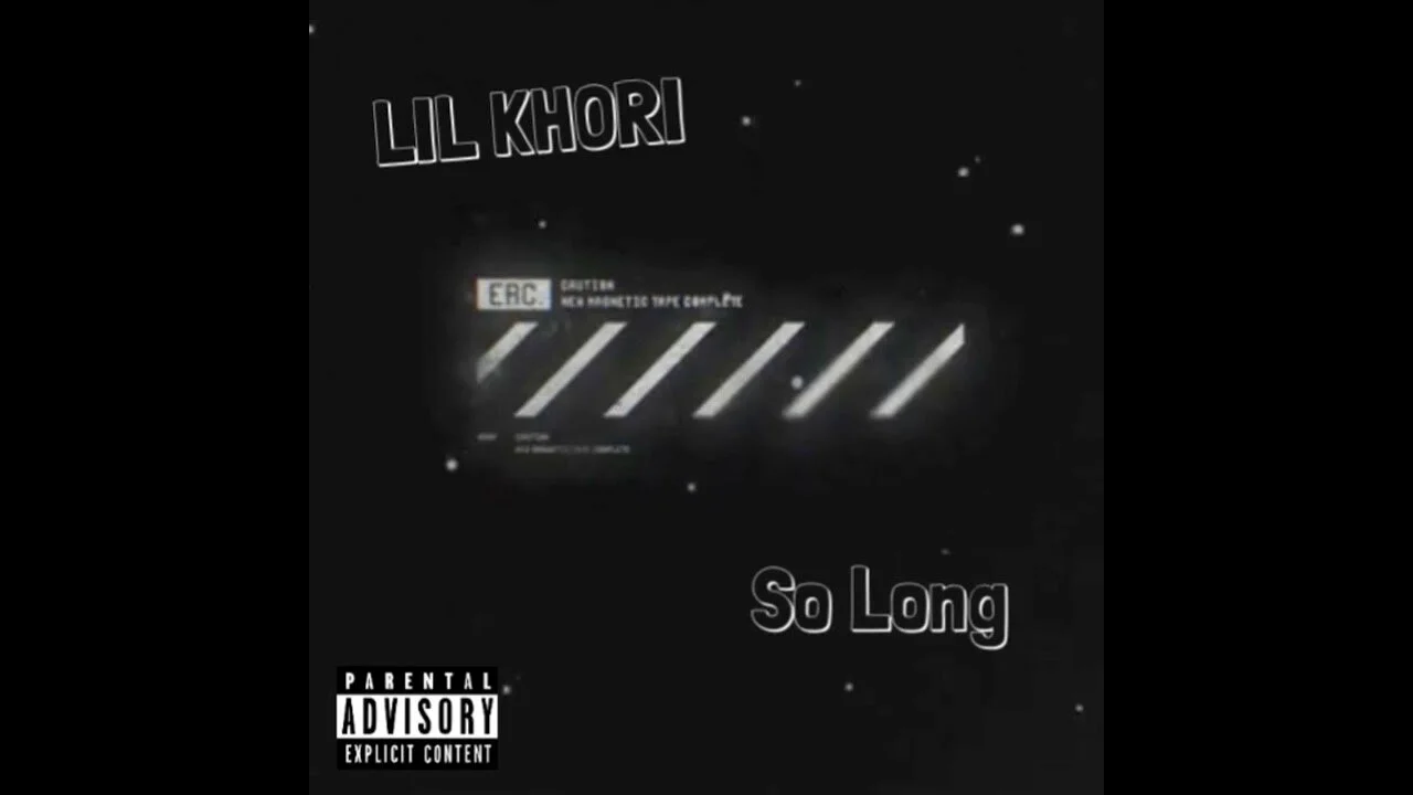Lil Khori "So Long"