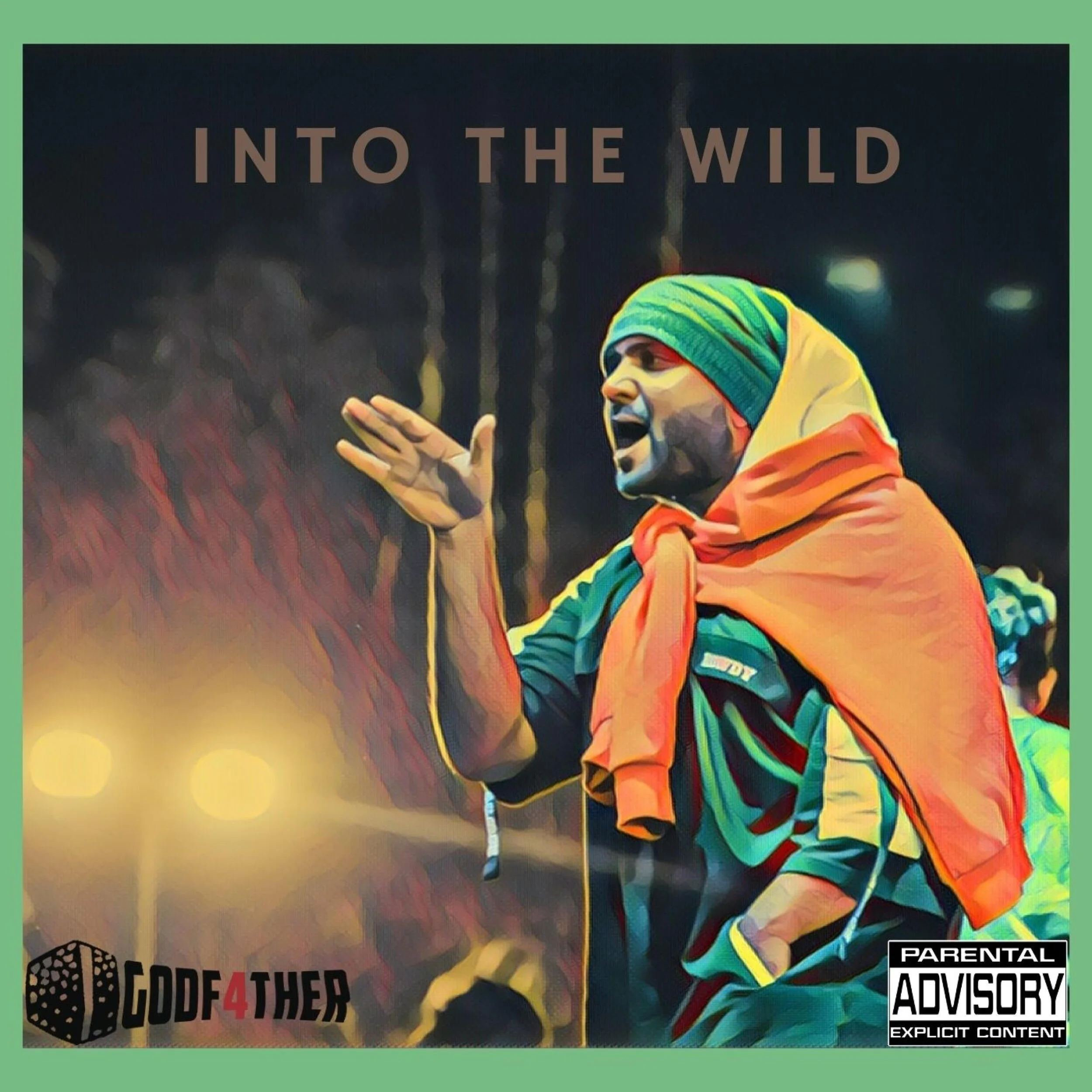 G0dF4ther "Into The Wild"