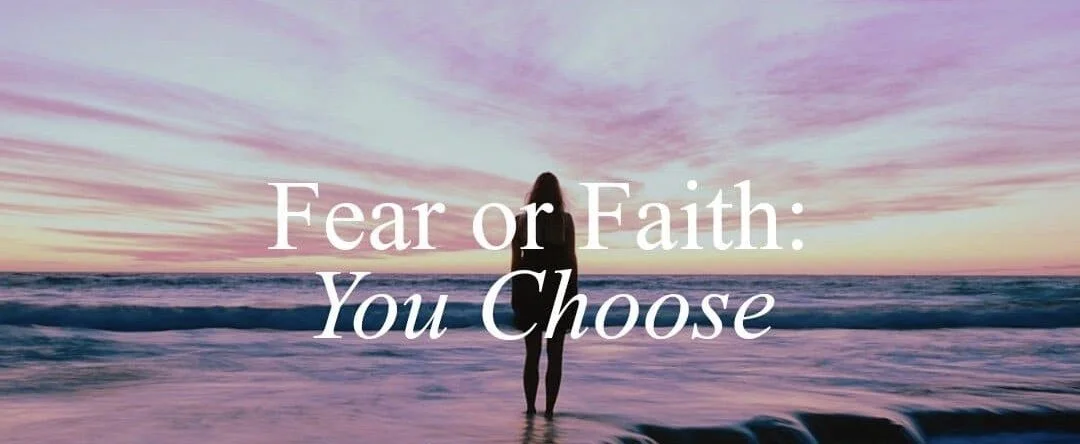 Fear or Faith?