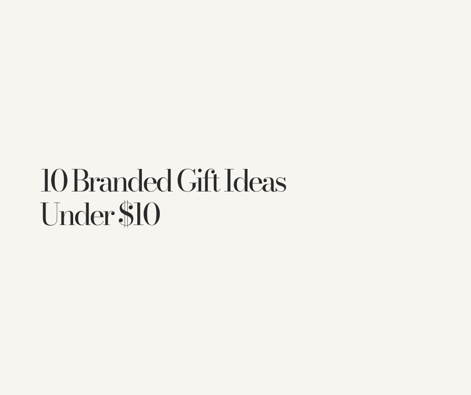 10 Branded Gift Ideas Under $10