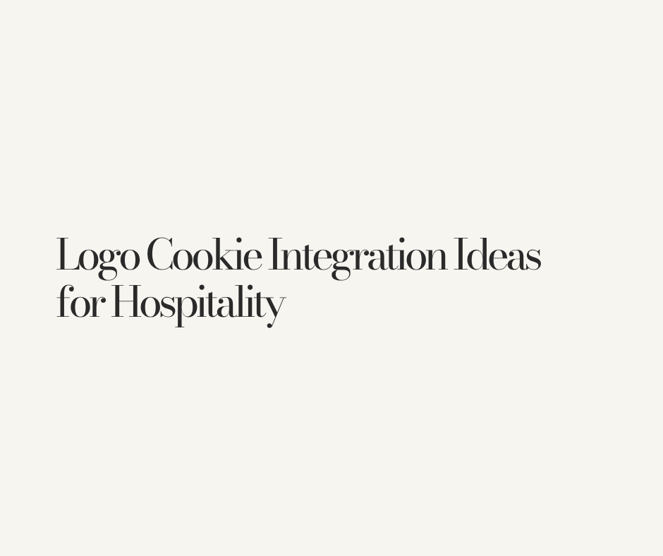 Logo Cookie Integration Ideas for Hospitality.