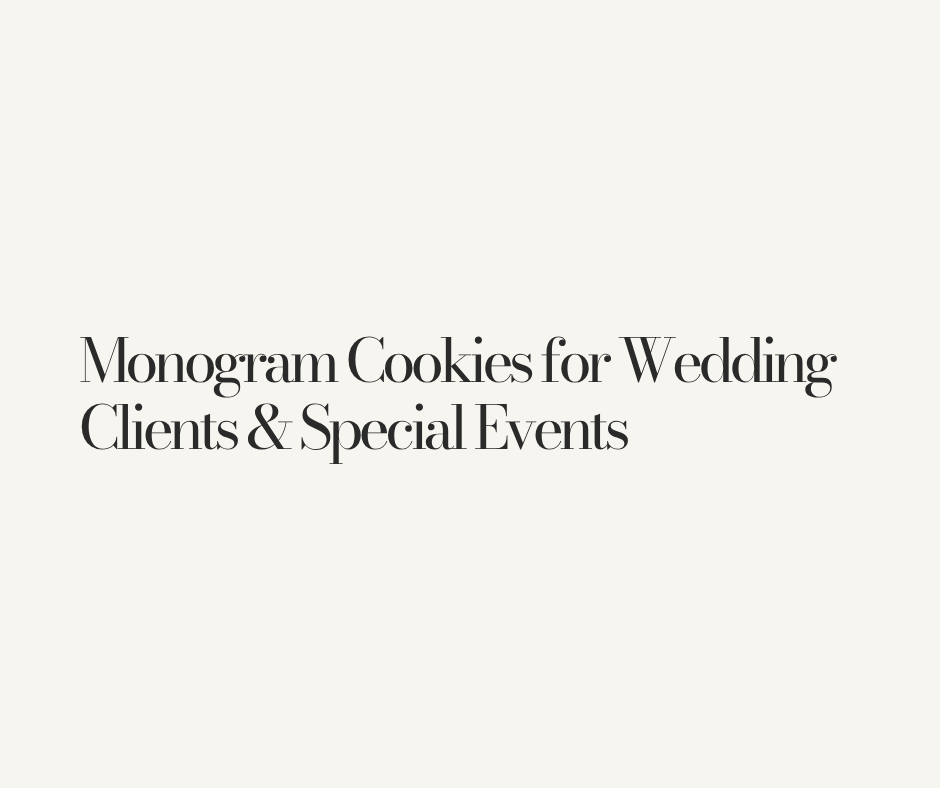Monogram Cookies for Weddings, Showers, Birthdays &amp; Corporate Events