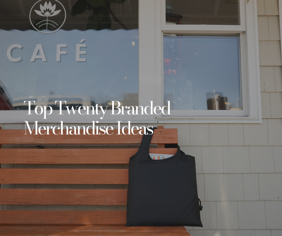 Top 20 Branded Merchandise Ideas