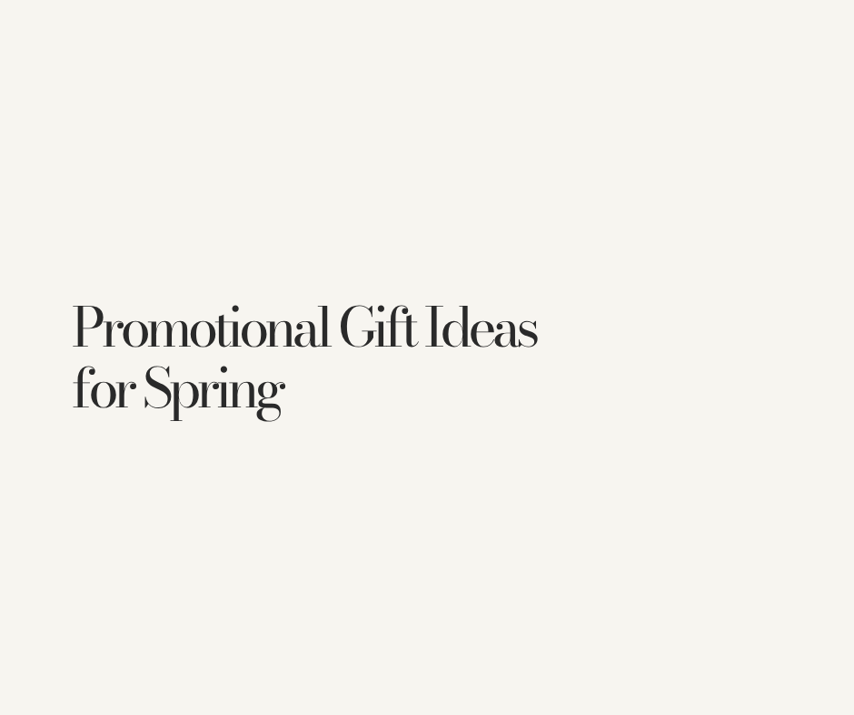 Promotional Gift Ideas for Spring.