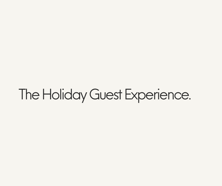 The Holiday Guest Experience
