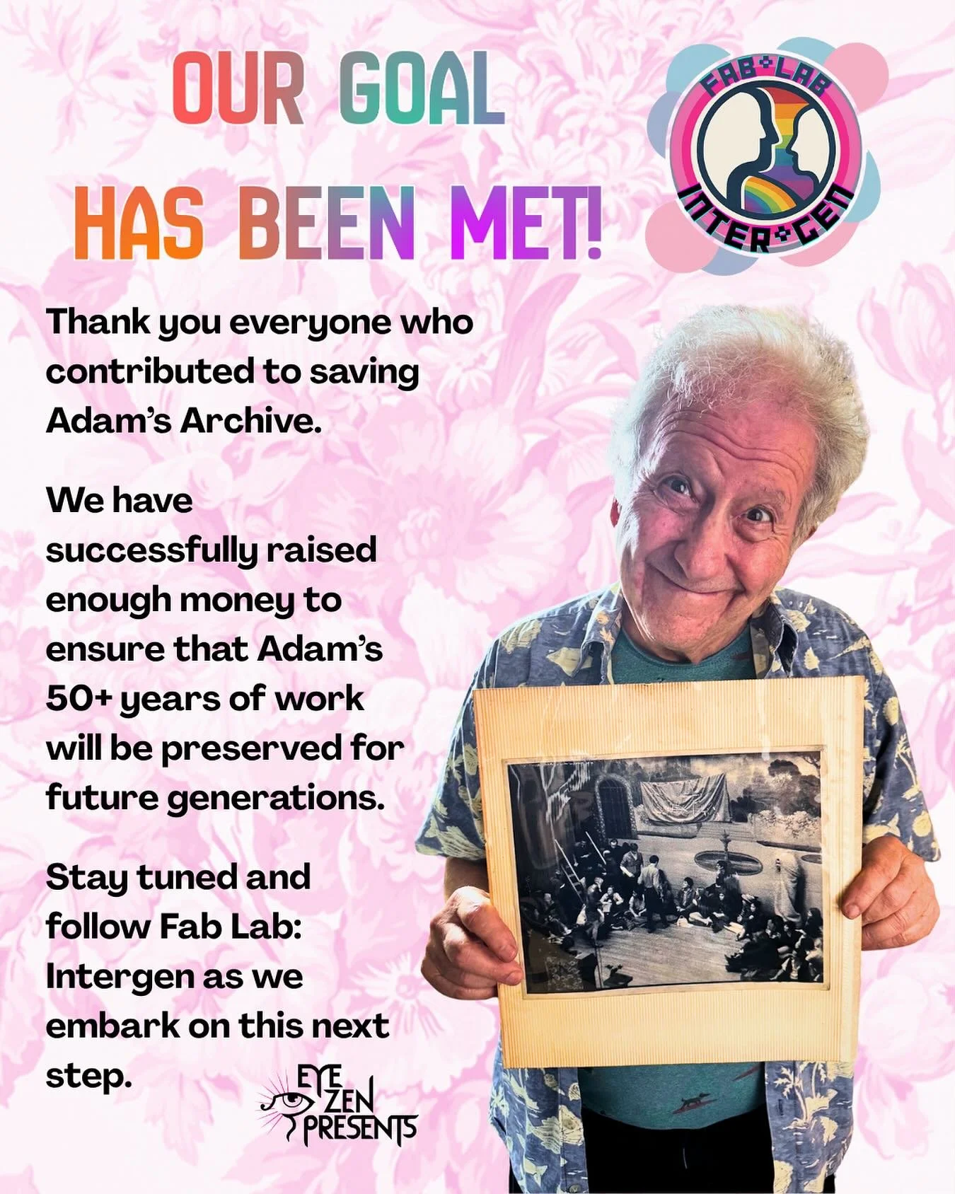 Our goal has been met! Thank you SO MUCH to everyone who shared or contributed to this campaign. Adam&rsquo;s archives are safe and are ensured to be organized and digitalized for future generations. 

Sign up for our newsletter on our website to sta