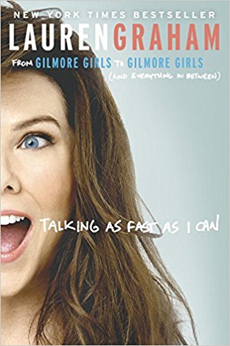 Talking As Fast As I Can by Lauren Graham