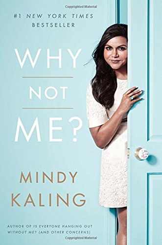 Why Not Me? by Mindy Kaling