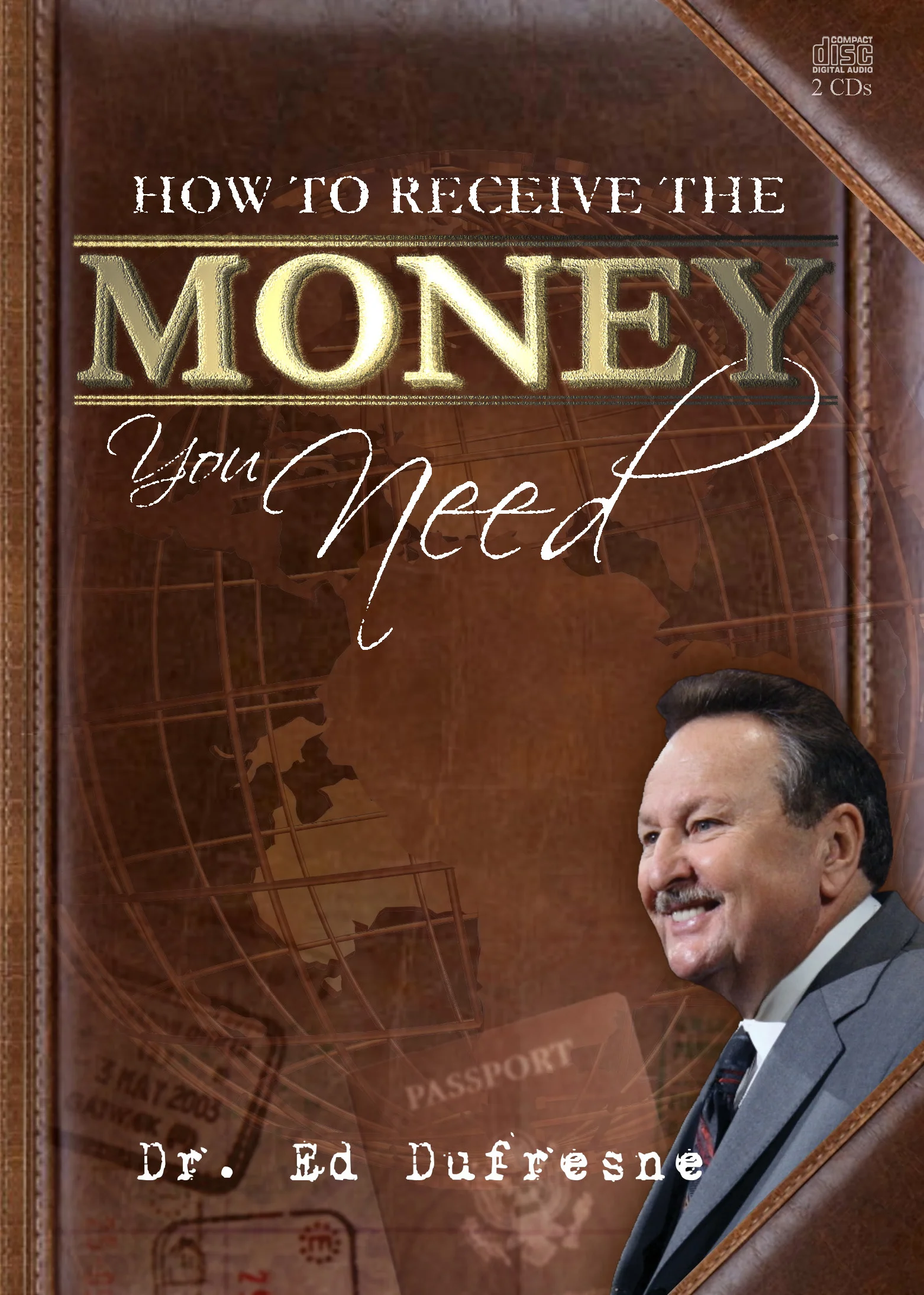 How to Receive the Money You Need (Ed Dufresne) — Dufresne Ministries