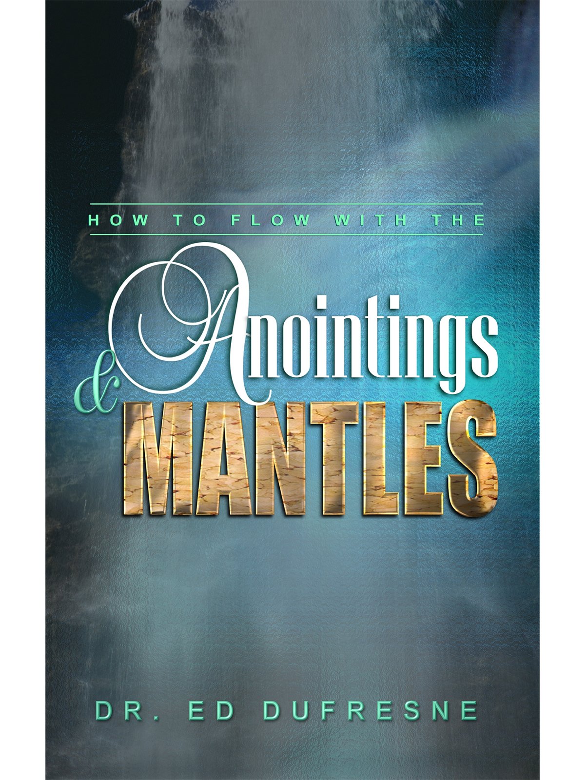 How To Flow With Anointings and mantles.jpg