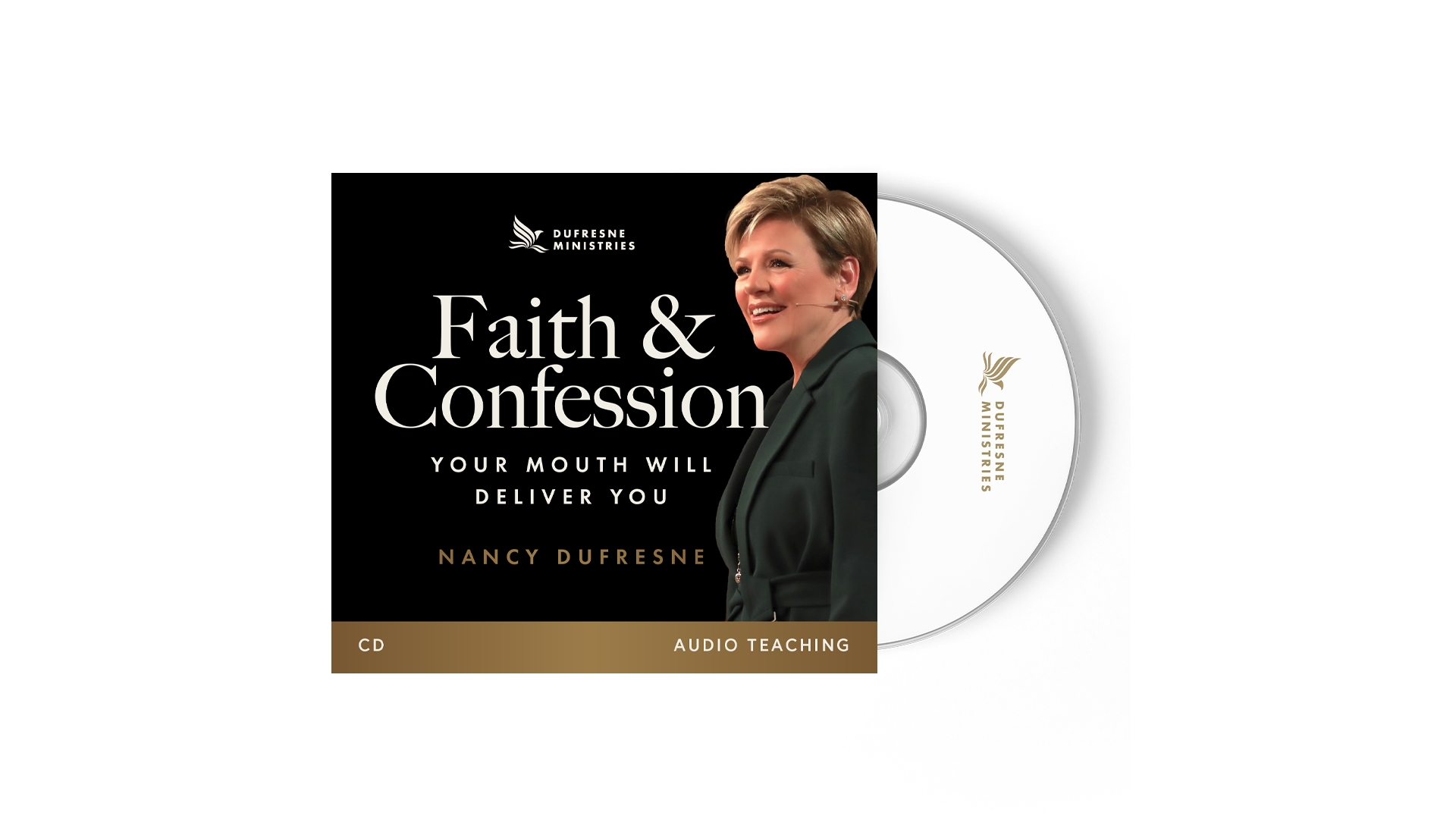 Faith & Confession: Your Mouth Will Deliver You (Nancy Dufresne) (CD series)