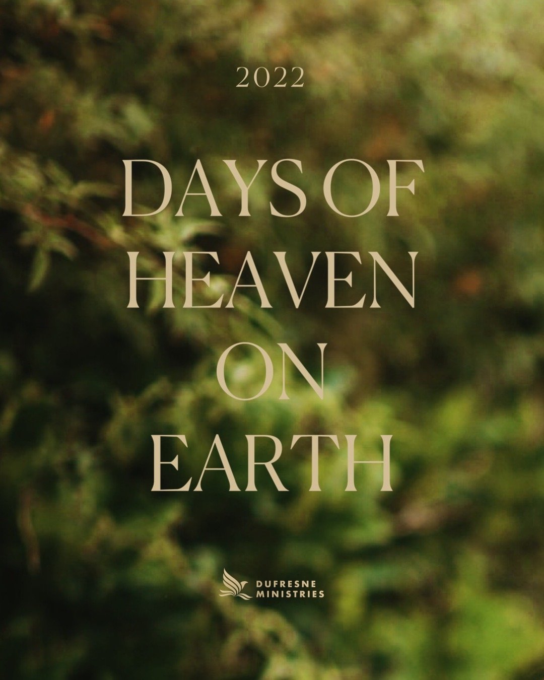 2022: Days of Heaven on Earth by Nancy Dufresne — Dufresne Ministries