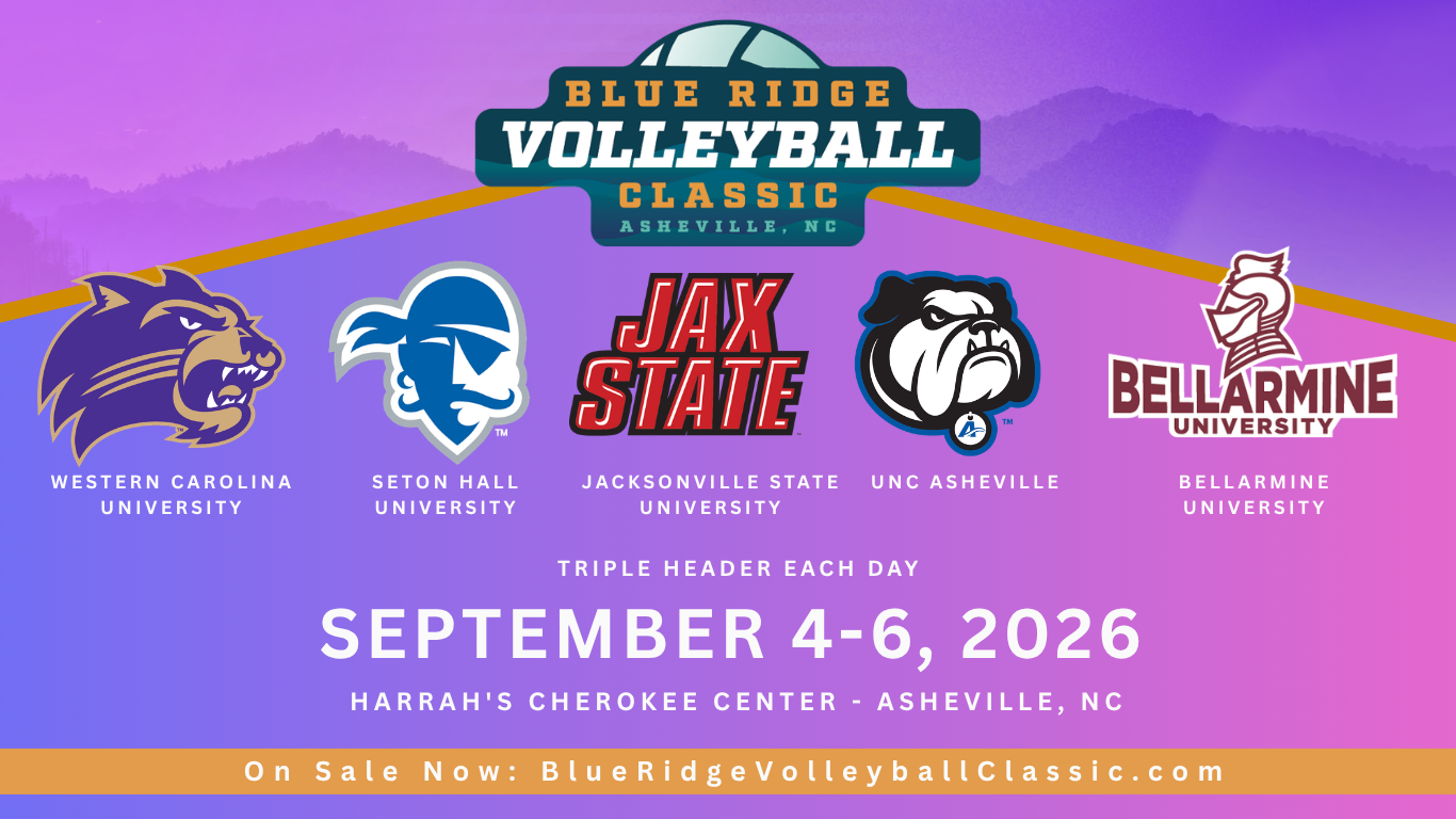 BLUE RIDGE VOLLEYBALL CLASSIC RETURNS TO ASHEVILLE ON SEPTEMBER 4-6, 2026, AT HARRAH’S CHEROKEE CENTER - ASHEVILLE
