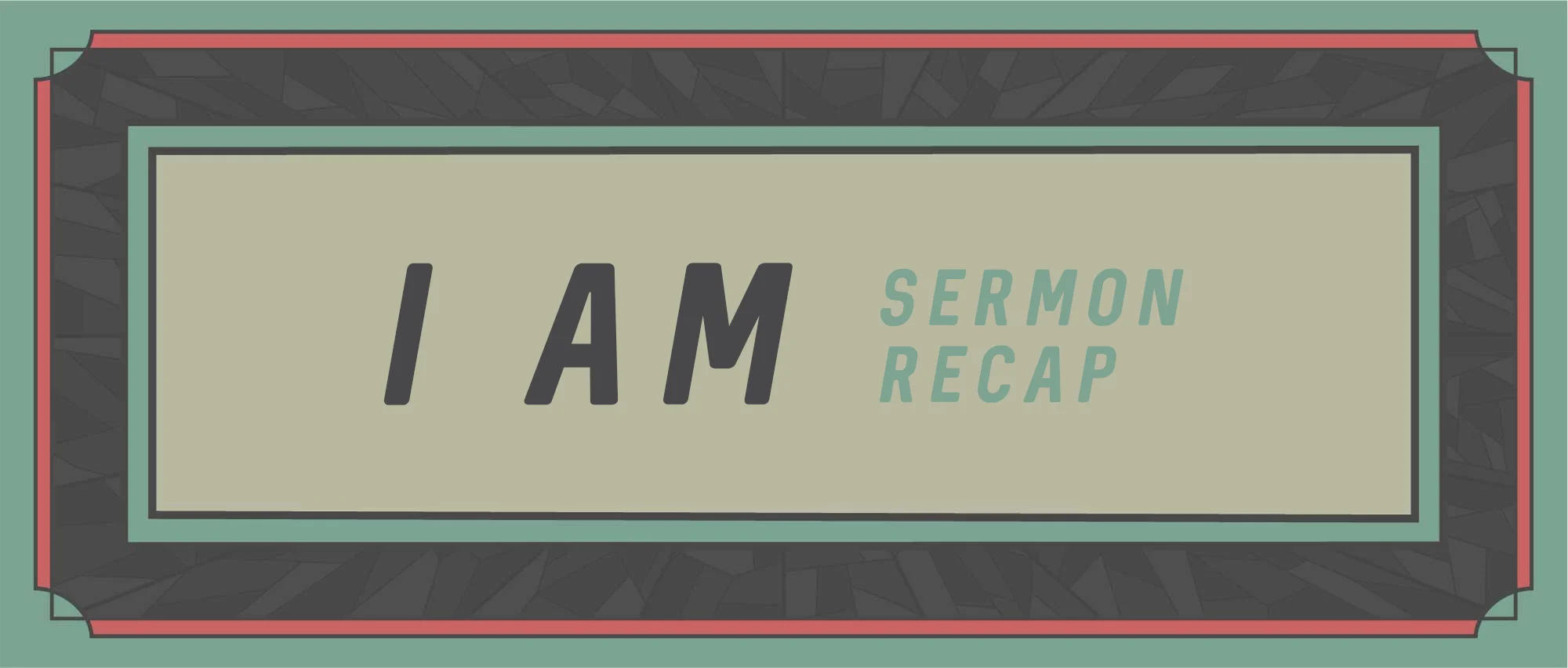 IAM_Sermon Recap_Template.jpg