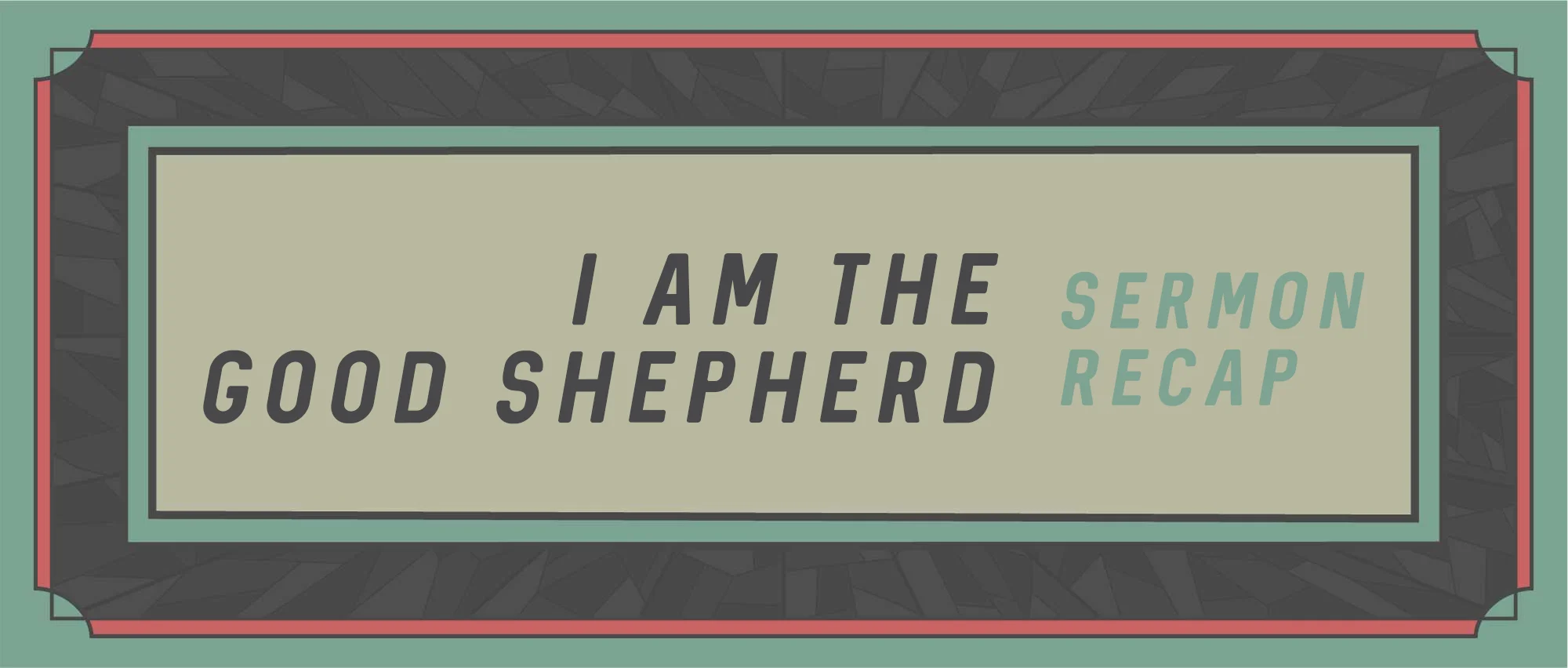 IAM_SHEPHERD_Sermon Recap_.jpg