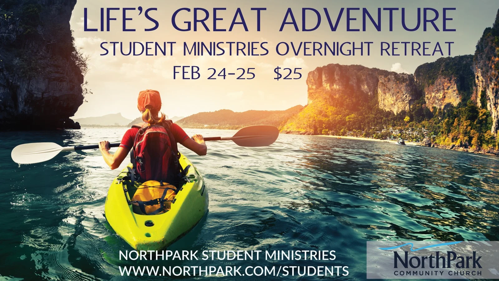LIFE'S GREAT ADVENTURE. Student Ministries Overnight Retreat. 