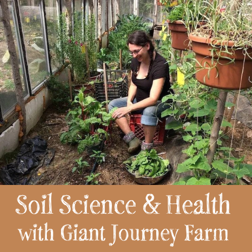 Soil Science & Health with Giant Journey Farm