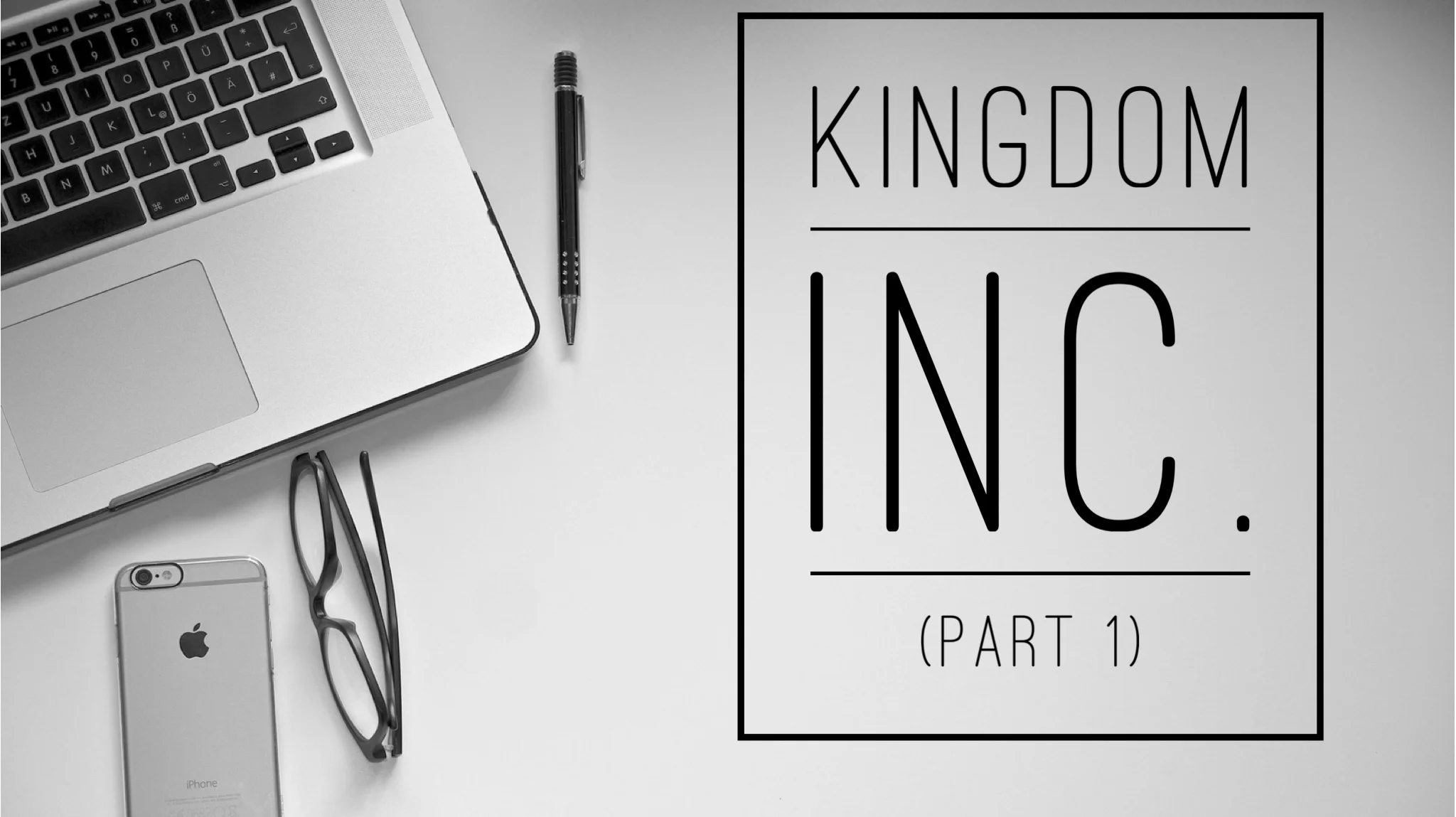 Kingdom Inc. (Part 1)