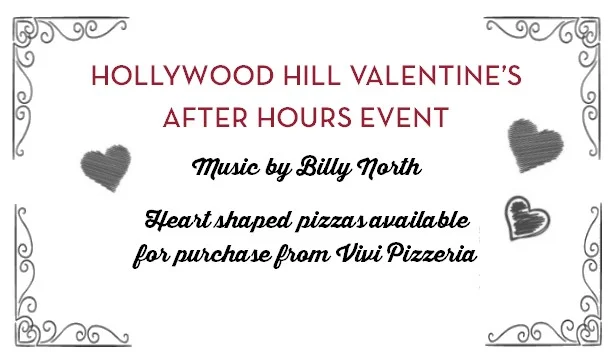 HOLLYWOOD HILL VALENTINE'S AFTER HOURS EVENT