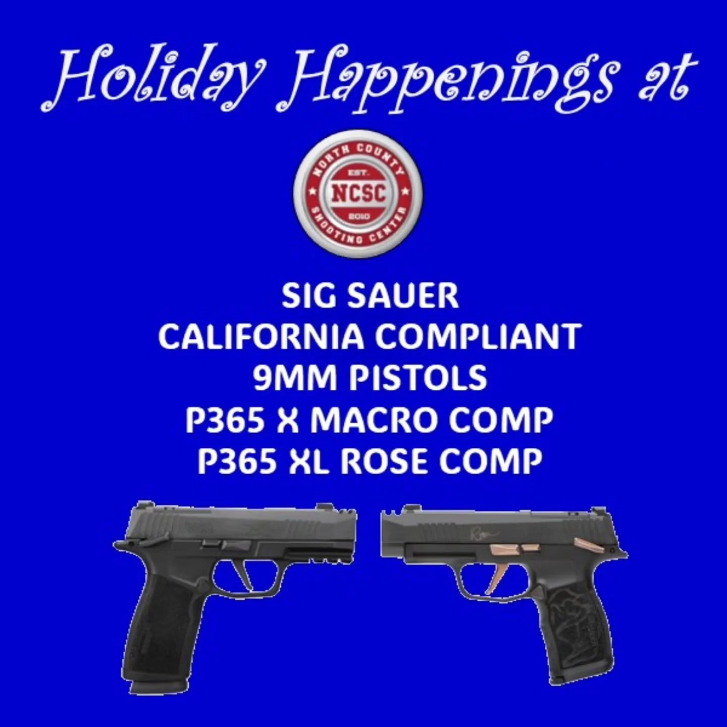 🎄🎁 Holiday Happenings are here at NCSC!

🔗 https://tinyurl.com/5xp7rv69
☎️ 760.798.7300

@sigsauerinc @sigsauerusa #SigSauer #SIG #P365 #SigSauerP365 #Holidays #Christmas #Event #SanDiego #Shopping #Gifts