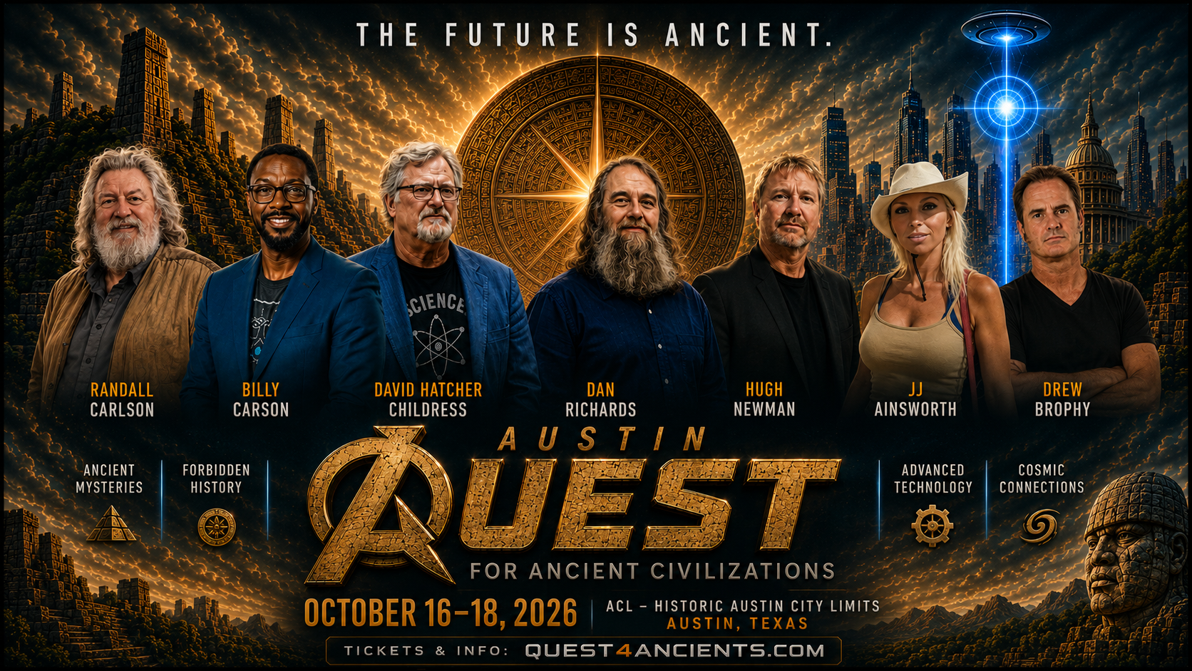 Promotional poster for the Austin Quest for Ancient Civilizations event, showcasing seven people standing in front of a futuristic cityscape with pyramids, ancient ruins, and glowing symbols. The event is scheduled for October 16-18, 2026, in Austin, Texas, and features themes of ancient mysteries, forbidden history, advanced technology, and cosmic connections.