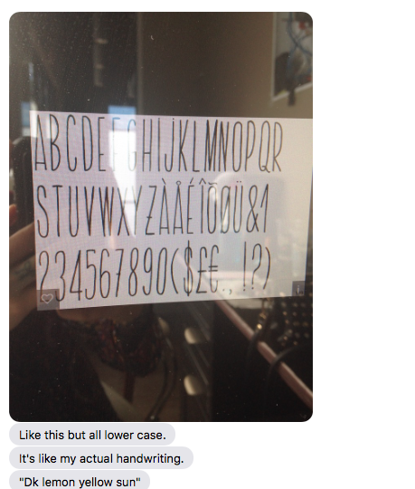 SHE LITERALLY FOUND THE FONT SHE WANTED. DOING MY JOB FOR ME.