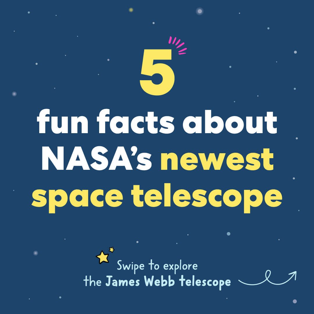 2021_12_Nasa telescope_fun facts IG carousel_1.jpg