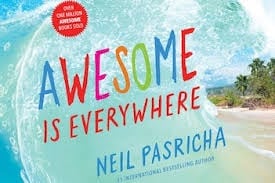 'Awesome Is Everywhere' by Neil Pasricha