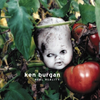 KEN BURGAN - Real Reality