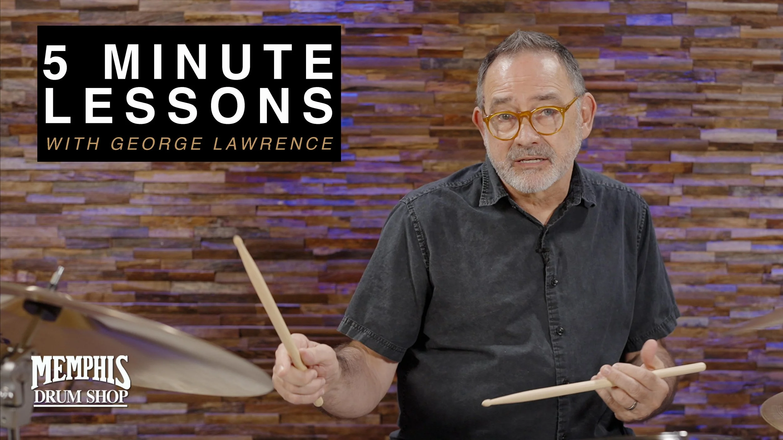 Episode #5 Video; 5 Minute Lessons with George Lawrence