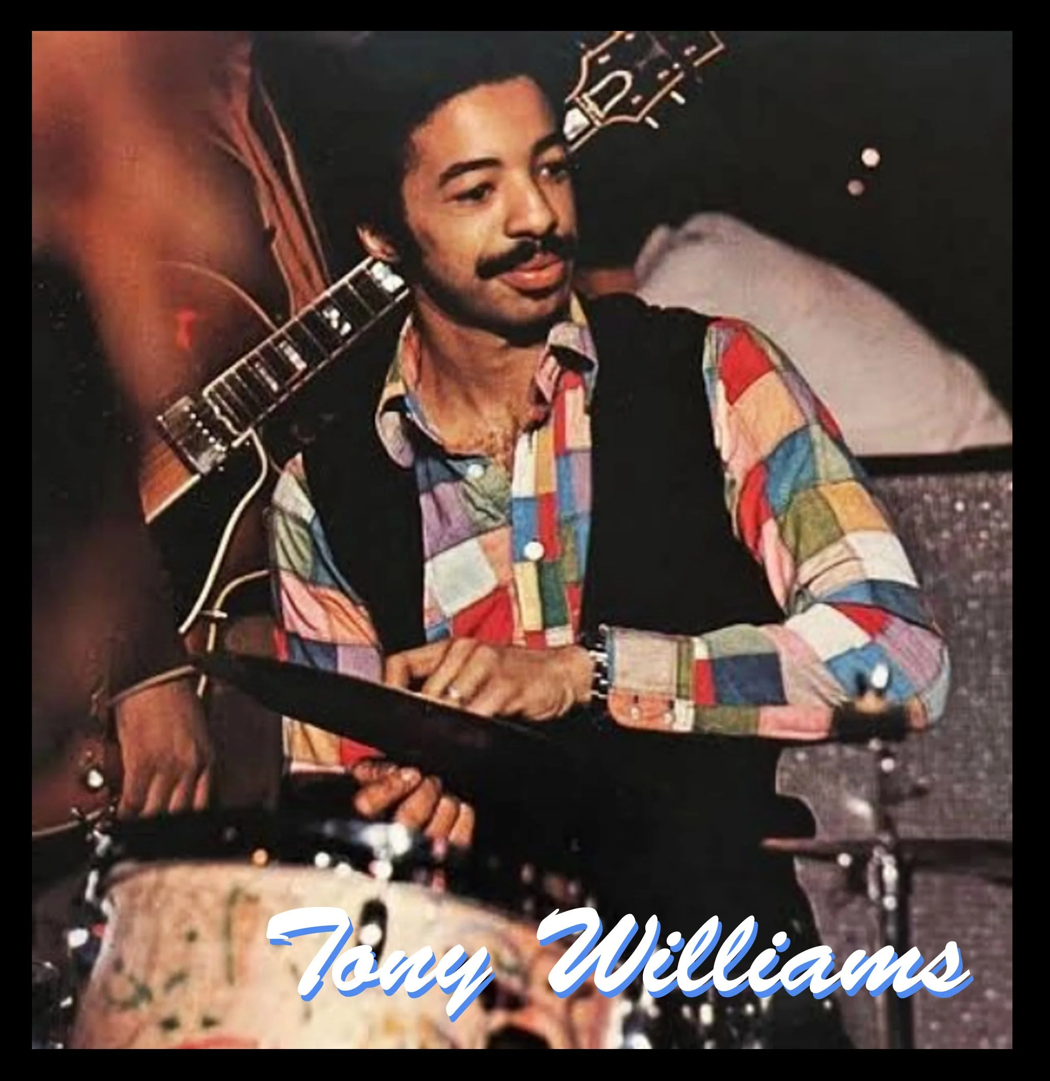 John JR Frondelli : Remembering Tony Williams