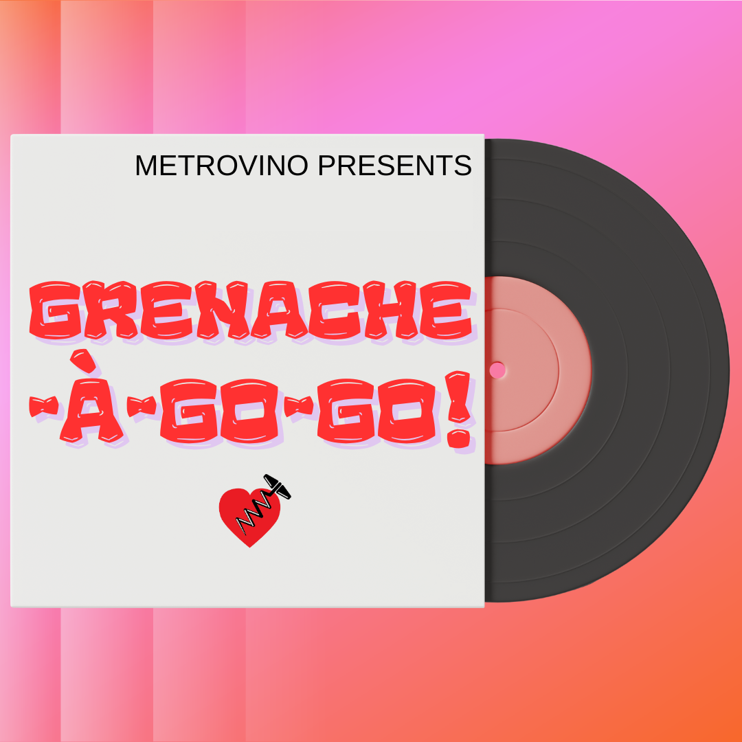 Grenache-À-Go-Go | $70 plus gst