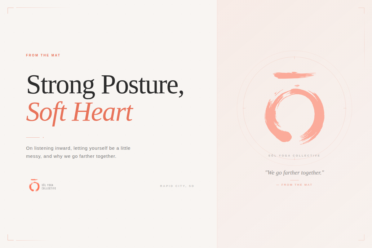 From the Mat: Strong Posture, Soft Heart