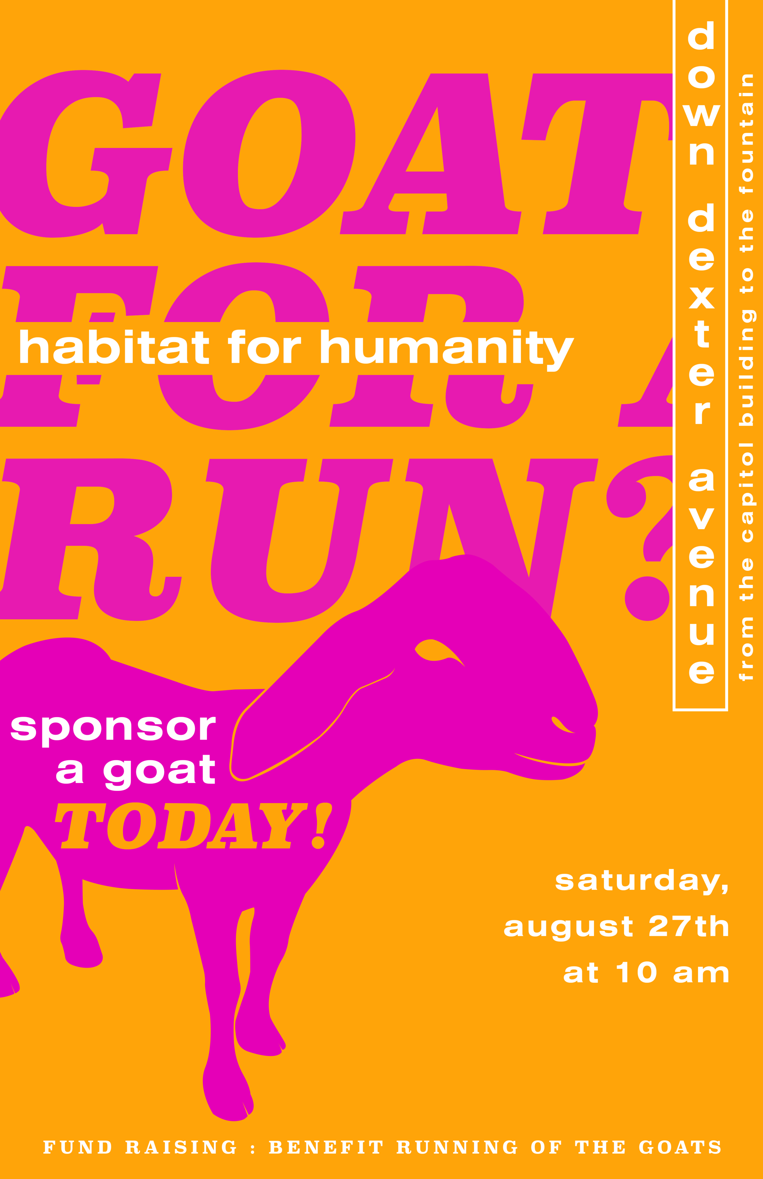  "What do you think about having a goat race down Dexter Avenue?"  This was a thought passed around during our first meeting of Summer 2016. Habitat for Humanity asked to help come up with a fundraising idea then create and package a poster for the e