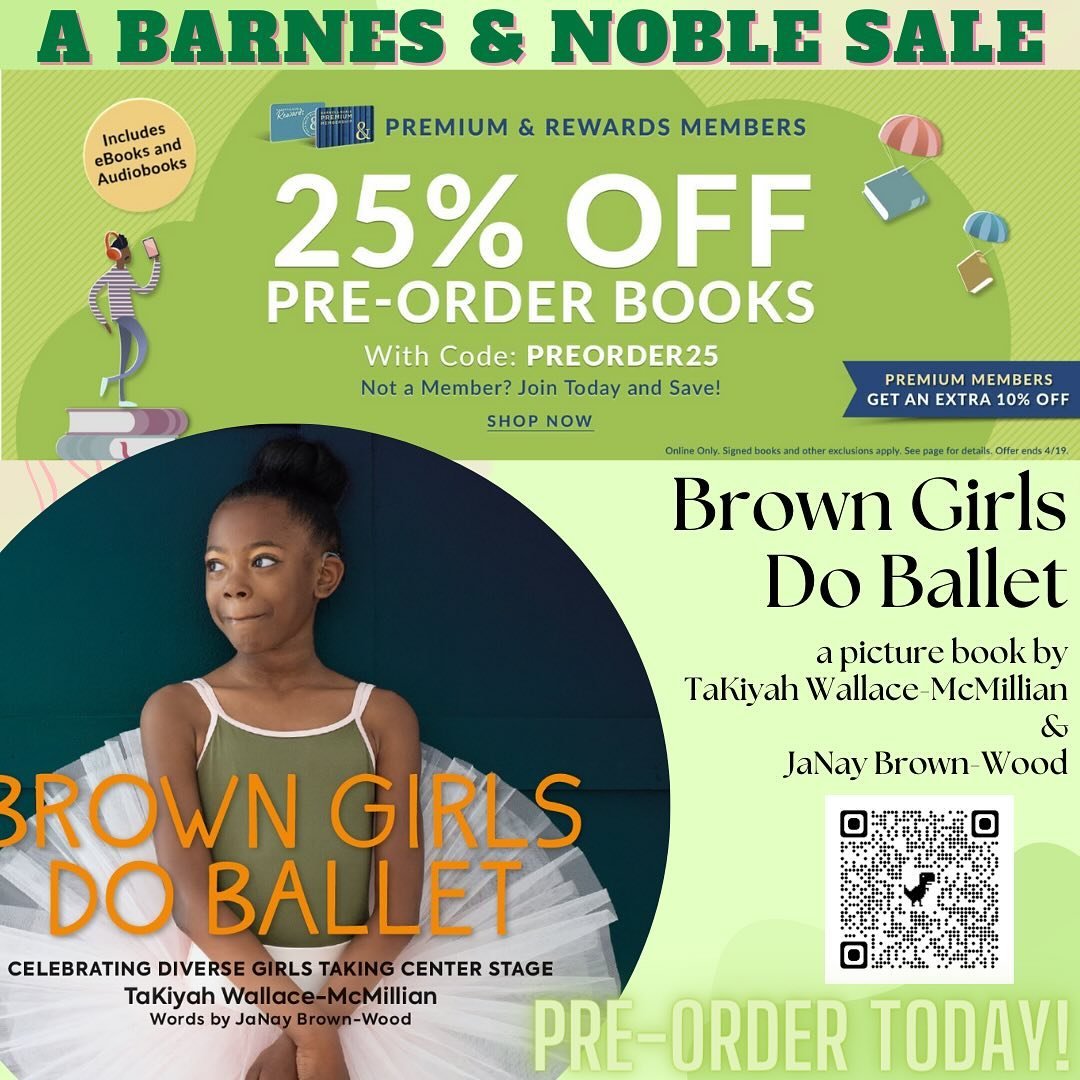 This is not a test: Barnes &amp; Noble Rewards and Premium Members get 25% off all pre-orders from April 17 through 19! Premium Members get an additional 10% off! What are you waiting for? Pre-order your copy of Brown Girls Do Ballet now! Tap the lin