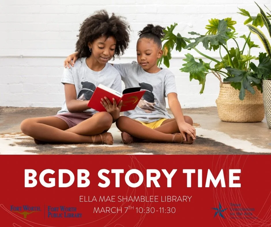 We are looking forward to another BGDB Story Time at the Ella Mae Shamblee Library next Saturday! 

Ages 4-12 are welcome for a ballet story and movement session hosted by us in collaboration with the Fort Worth Public Library system and the Texas Co