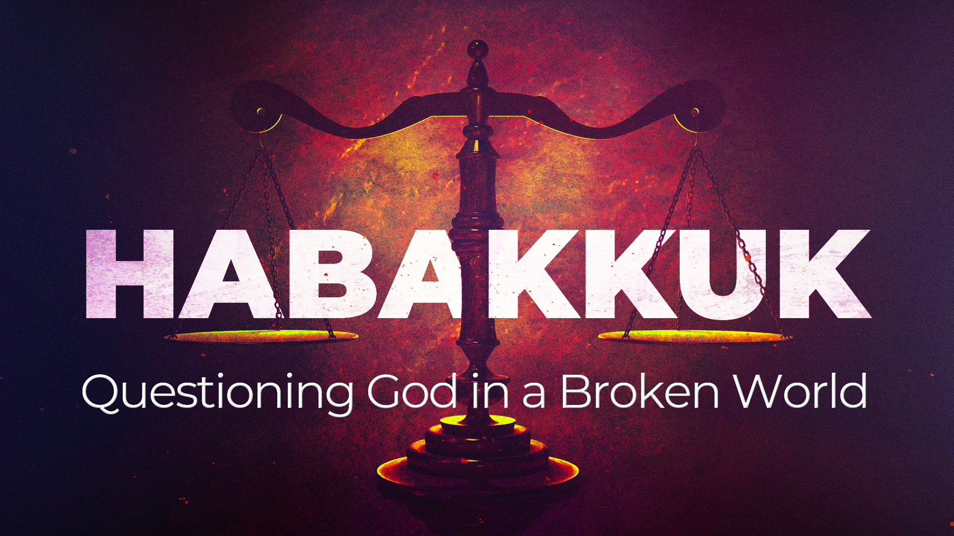 Habakkuk: Questions For God — OASIS