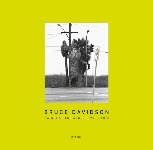 BRUCE DAVIDSON: NATURE OF LOS ANGELES 2008–2013