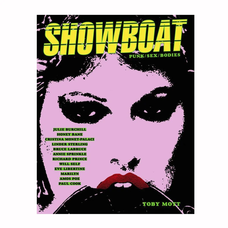SHOWBOAT PUNK/SEX/BODIES by Toby Mott