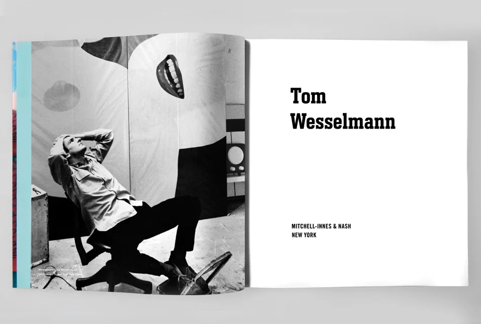 Tom Wesselmann publication | Mitchell Innes & Nash. Design by Dan Miller Design