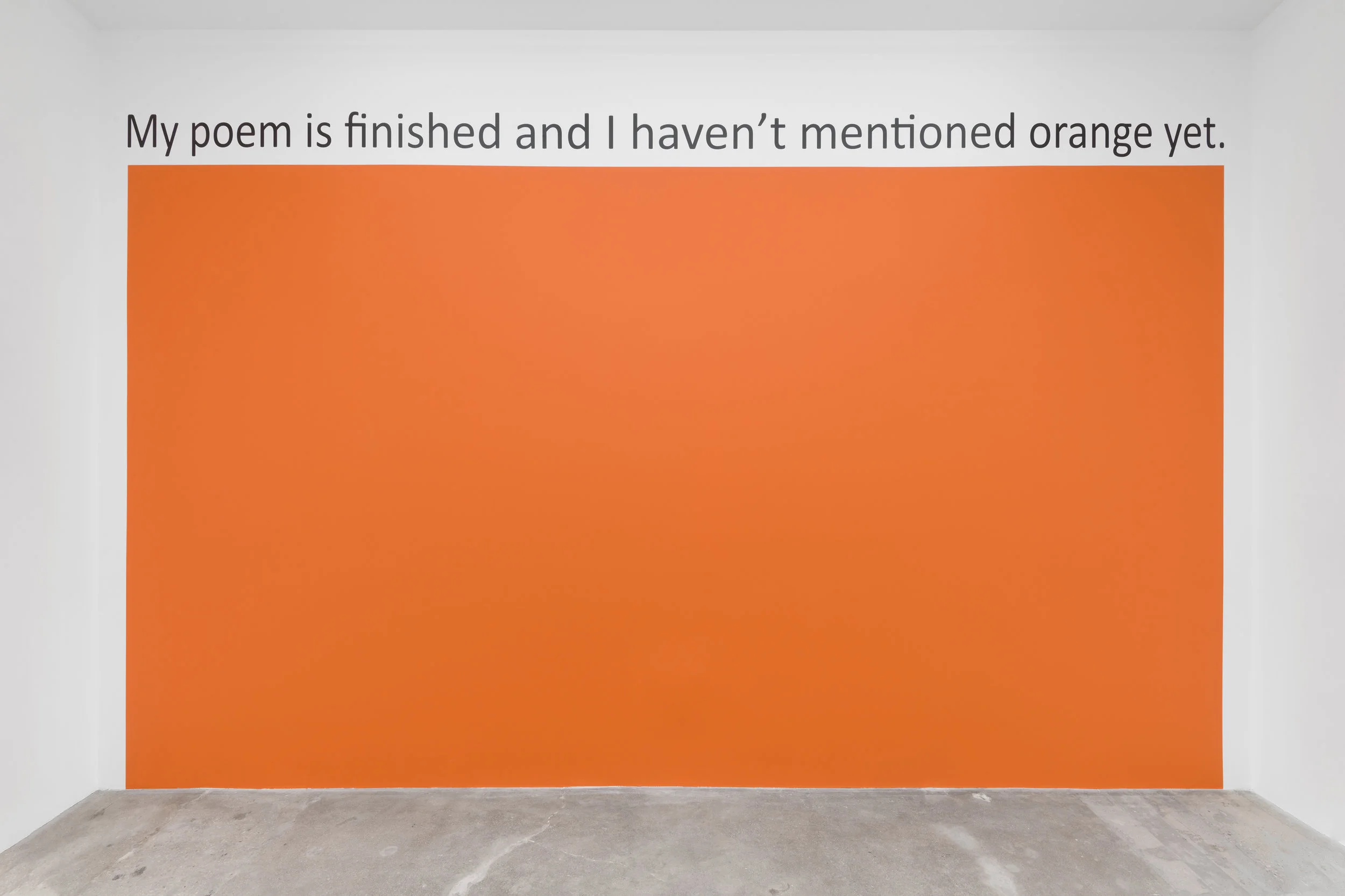 mypoemisfinishedandIhaven’tmentionedorangeyet , 2019, found text from the poem “Why I Am Not a Painter” by Frank O’Hara, matte black vinyl, acrylic paint, dimensions variable, Edition of 2. Courtesy of the artist and Tanya Bonakdar Gallery, New York / Los Angeles