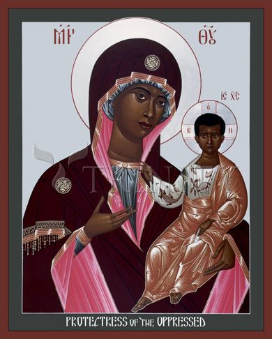MOTHER OF GOD: PROTECTRESS OF THE OPPRESSED