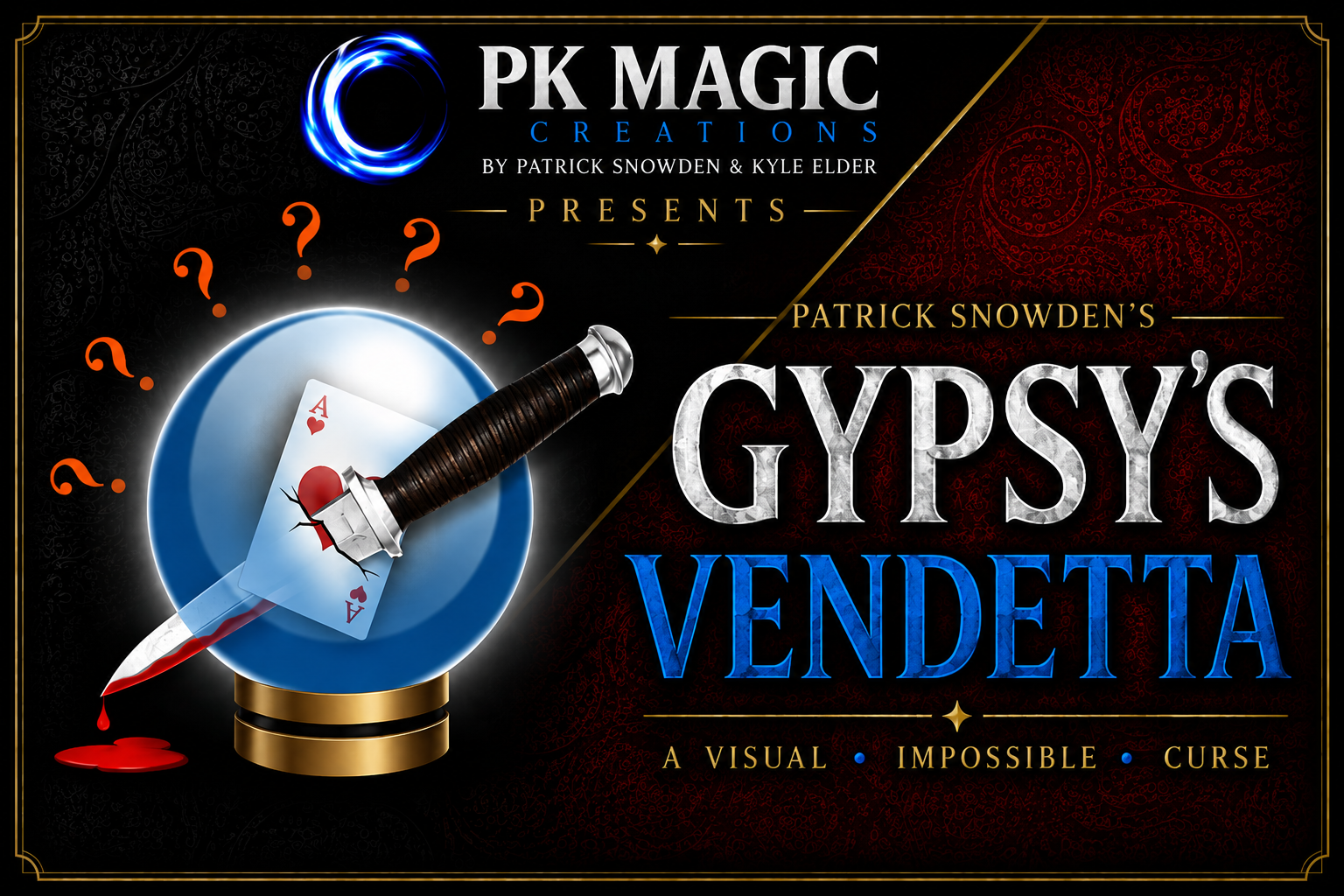 Gypsy's Vendetta by Patrick Snowden and PK Magic Creations