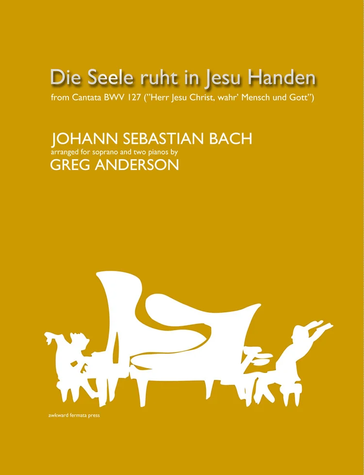 Bach: Die Seele ruht (sopr. + 2 pianos)