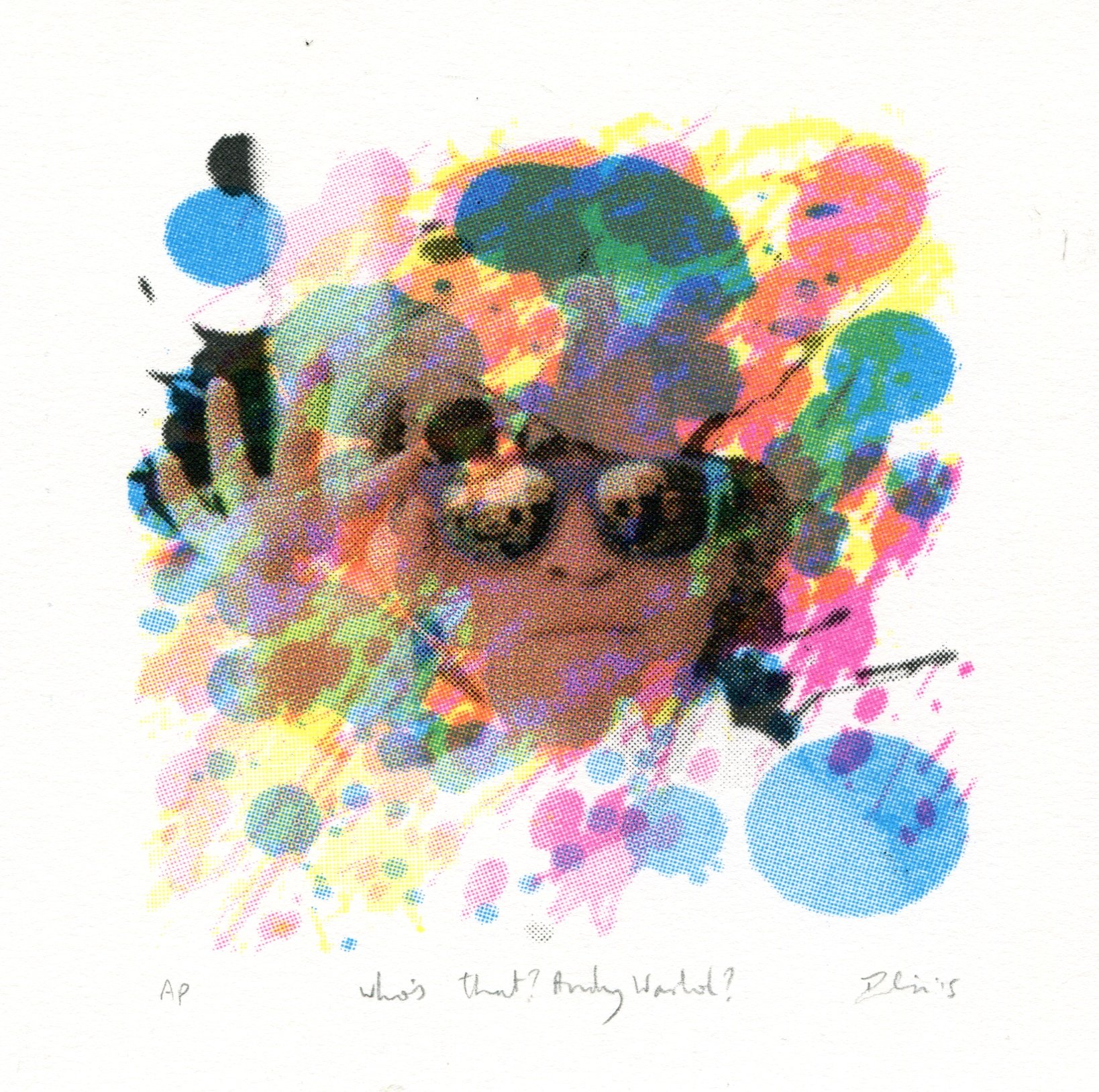 Who's that? Andy Warhol?