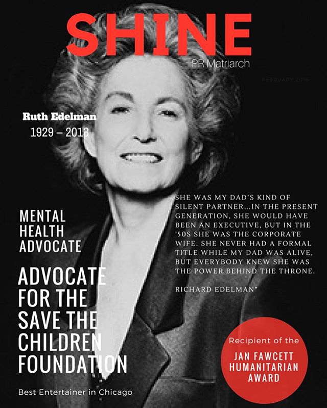 Ruth Edelman forever Shines.  Ruth founded along side her husband the late Dan Edelman @edelman PR.  Her contributions and advocacy for #mentalhealth her devotion to her family and friends, her strength and intelligence,  compassion, humanity and gra