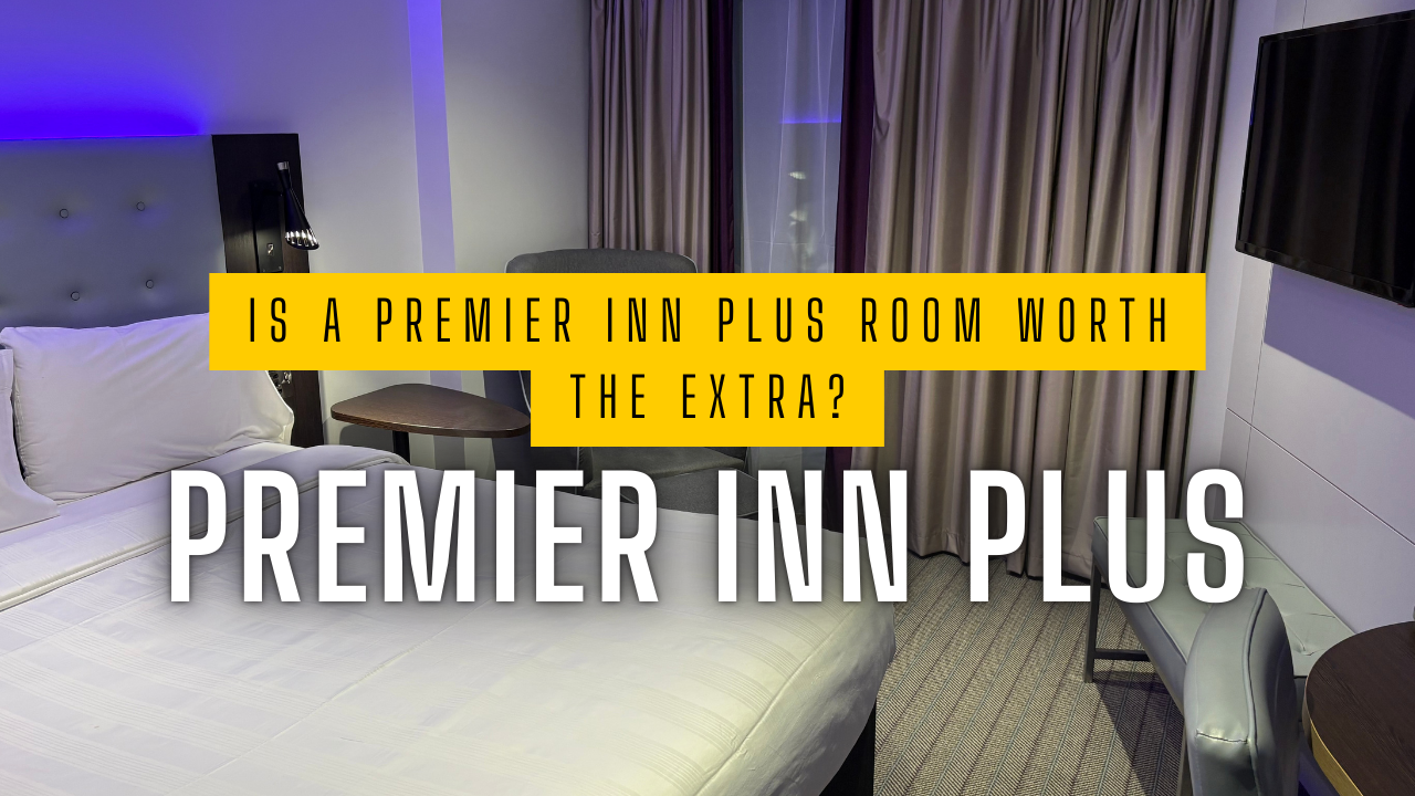 Is a Premier Inn Plus Room Worth the Extra?