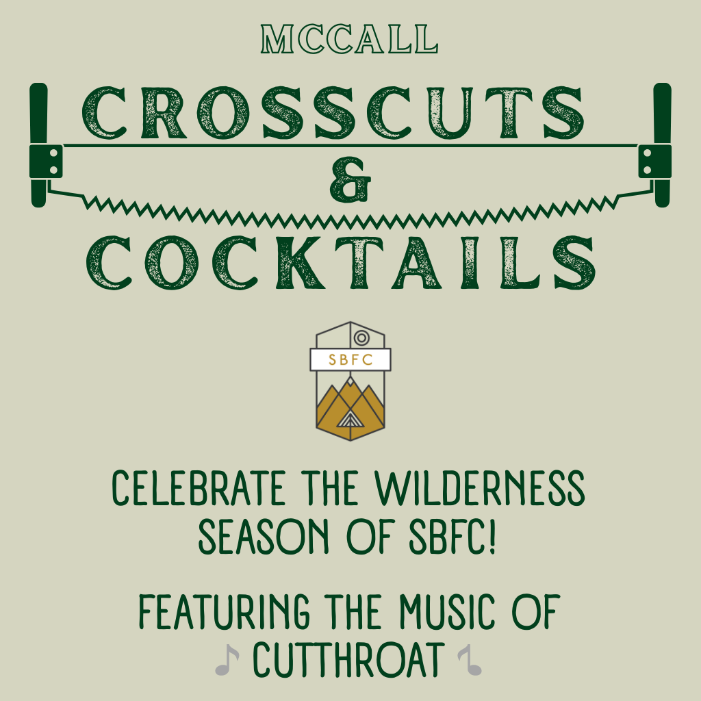 Crosscuts &amp; Cocktails: McCall Wilderness Social