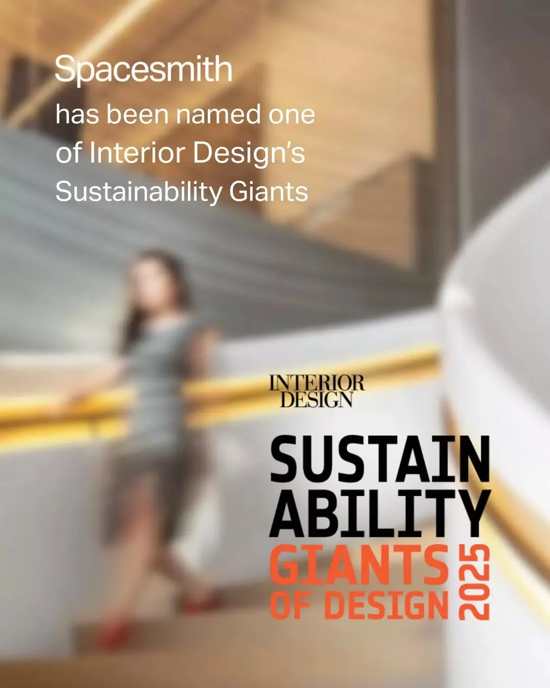Unveiling Interior Design&rsquo;s 2025 Top 100 Sustainability Giants

We&rsquo;re proud to share that Spacesmith has been named one of Interior Design&rsquo;s 2025 Sustainability Giants!

This annual report recognizes firms driving sustainable design