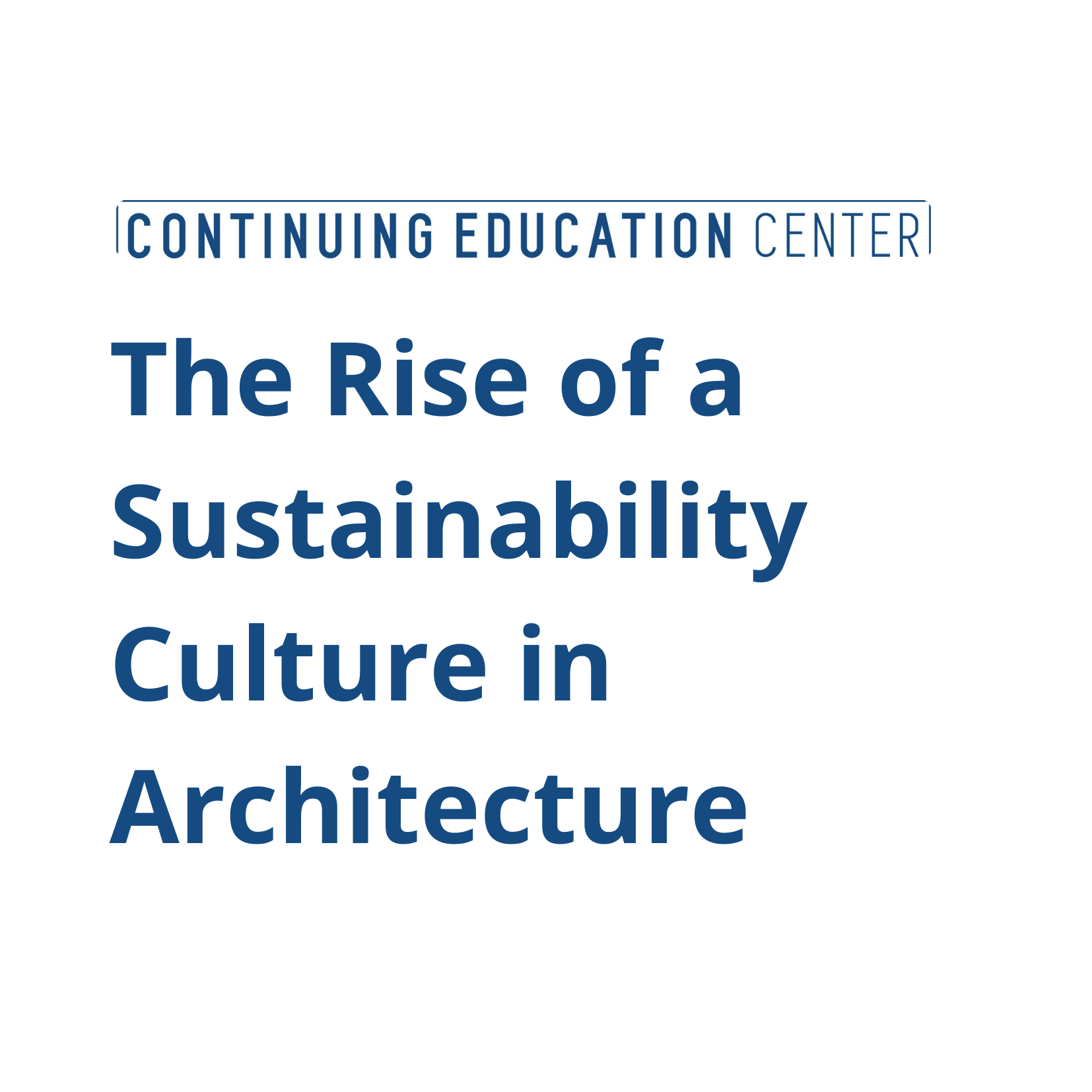The Rise of a Sustainability Culture in Architecture